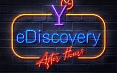 Podcast: eDiscovery After Hours