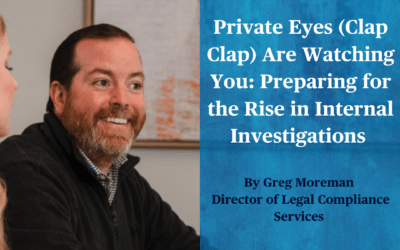 Private Eyes (Clap Clap) Are Watching You: Preparing for the Rise of Internal Investigations