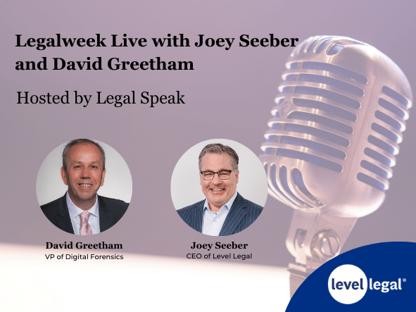 Legalweek Live with Joey Seeber and David Greetham